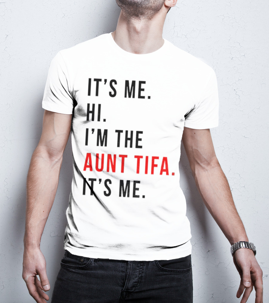 It's Me Hi I'm The Aunt Tifa It's Me Fight Fascists T-Shirt