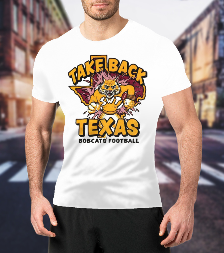 Take Back Texas SWT Bobcats Football Mascot 2025 T-Shirt