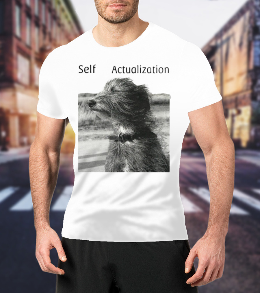 Self Actualization Dog In The Wind T-Shirt