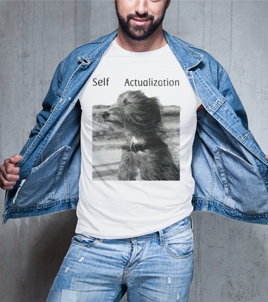 Self Actualization Dog In The Wind T-Shirt