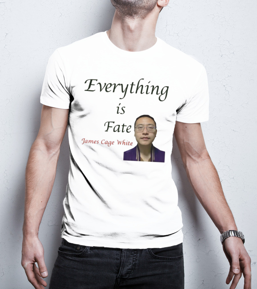 Everything Is Fate James Cage White Limited Edition T-Shirt
