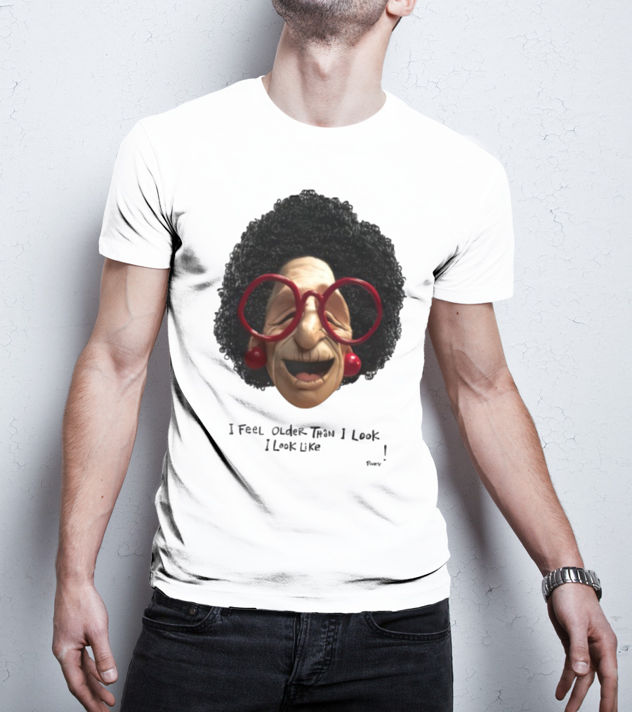 Pinky I Feel Older Than I Look And I Look Like A Testicle Funny Character With Glasses And Afro T-Shirt