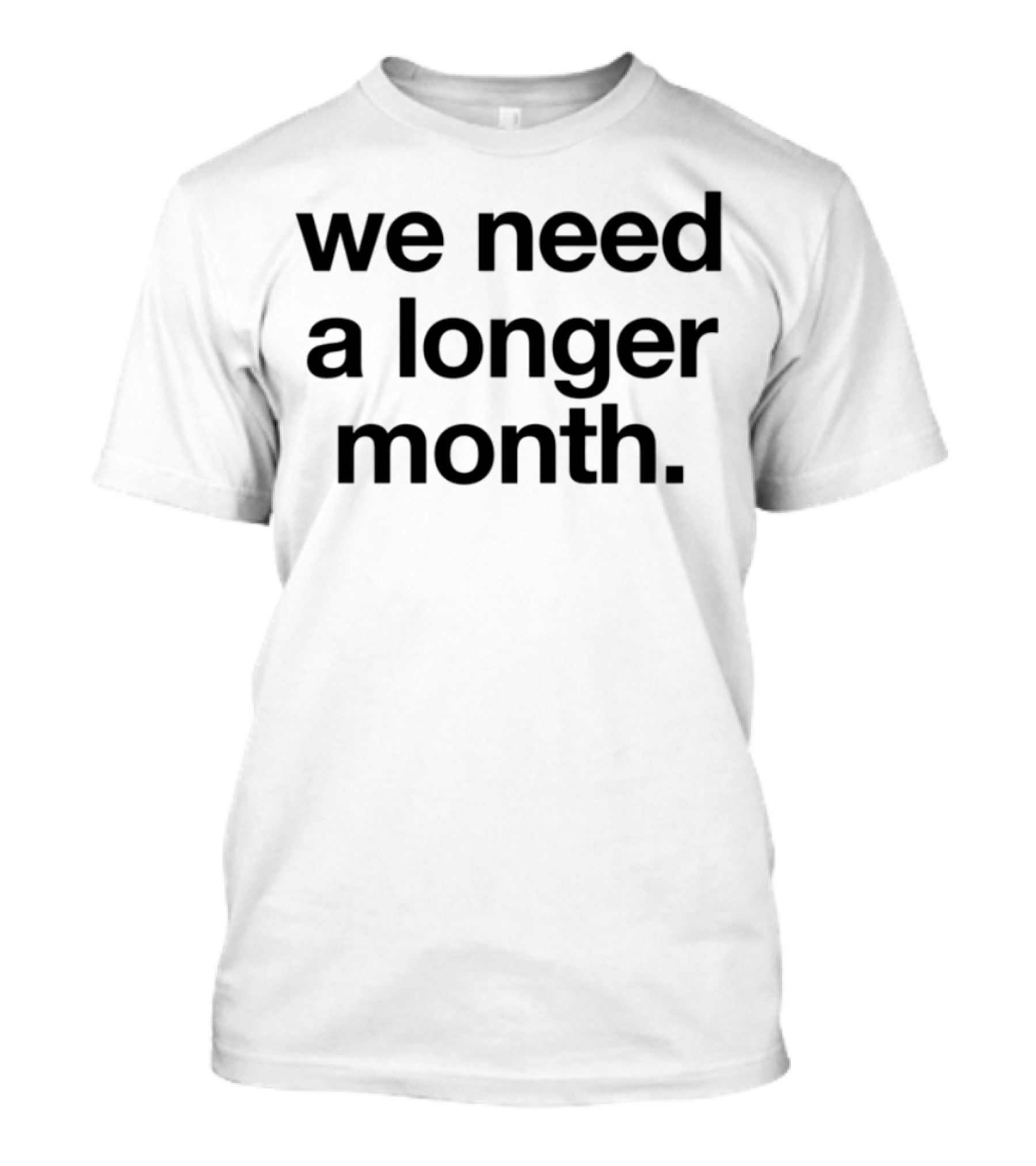 Snottynoserezkids Daydrink Thirty One Days We Need A Longer Month T-Shirt