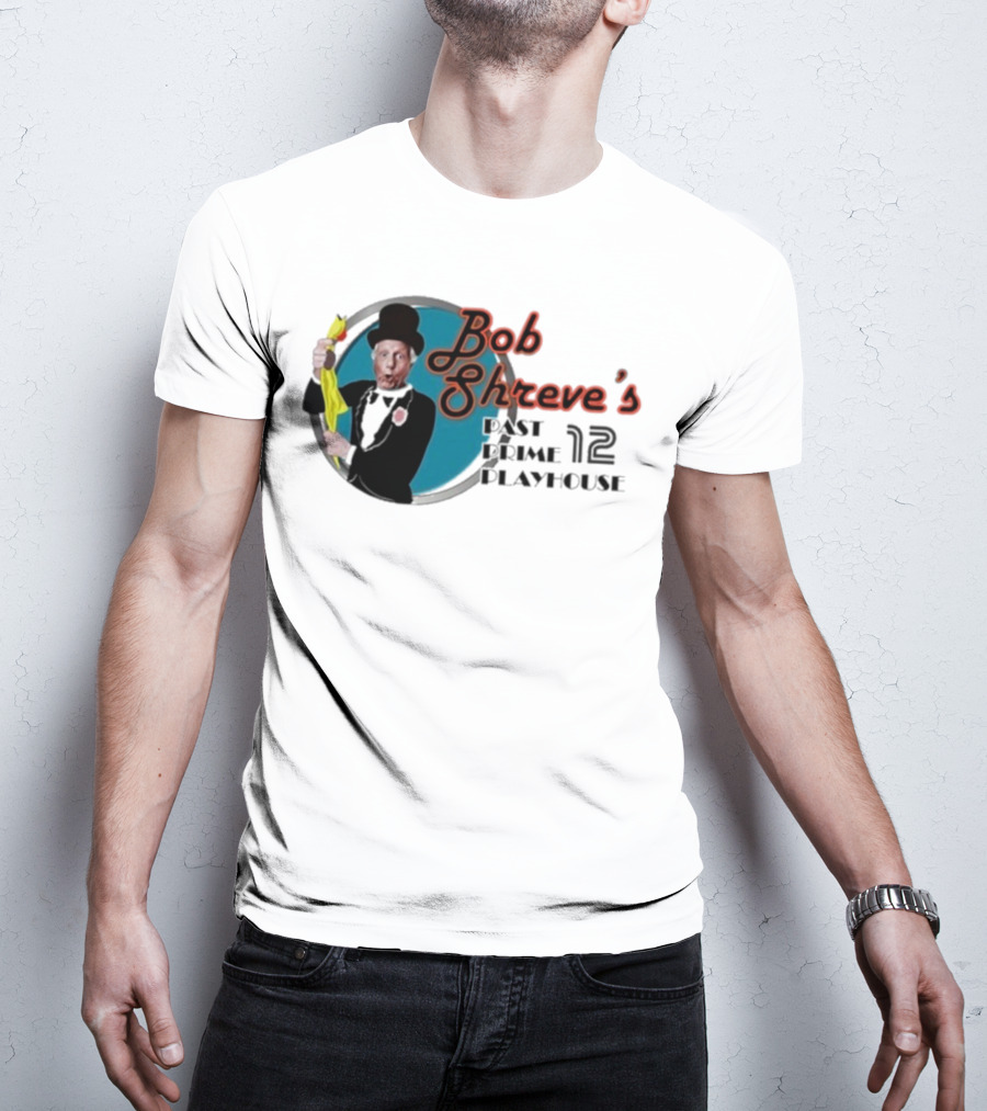 Bob Shreve’s Past Prime Playhouse Vintage TV Show Nostalgia T-Shirt