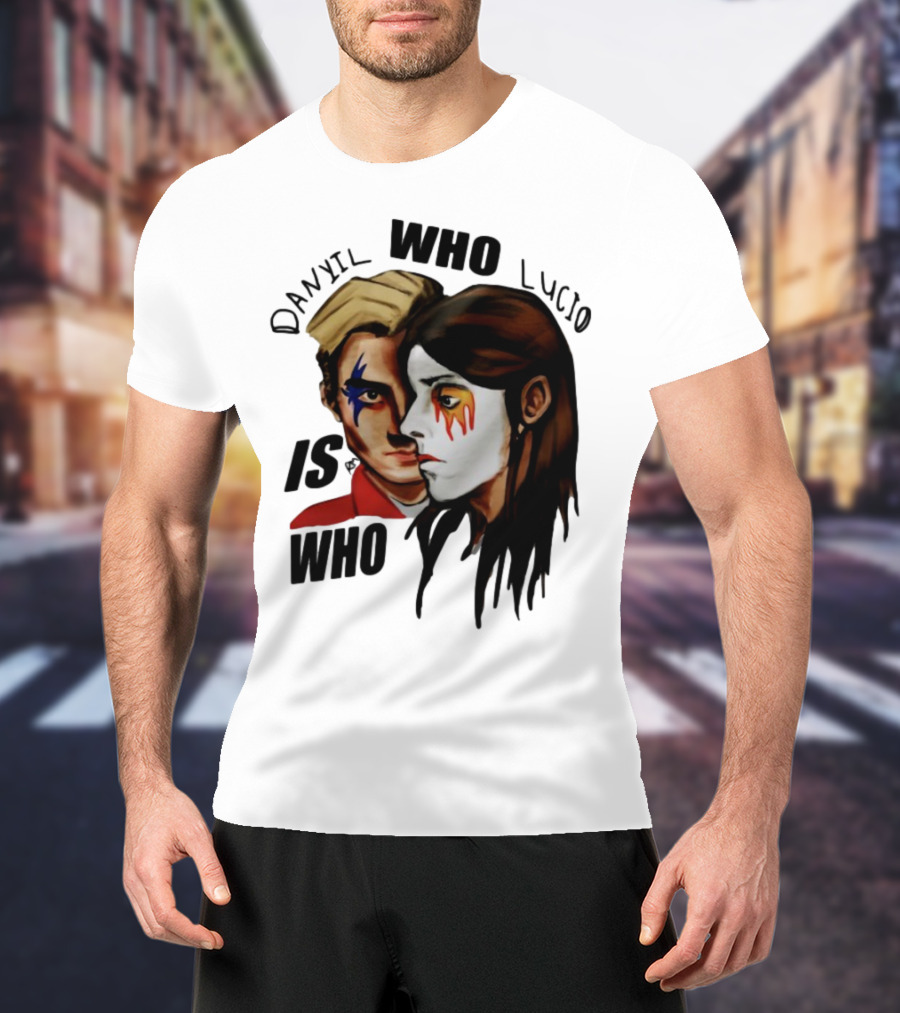 Danyil Who Lucio Is Who Face Paint Art T-Shirt