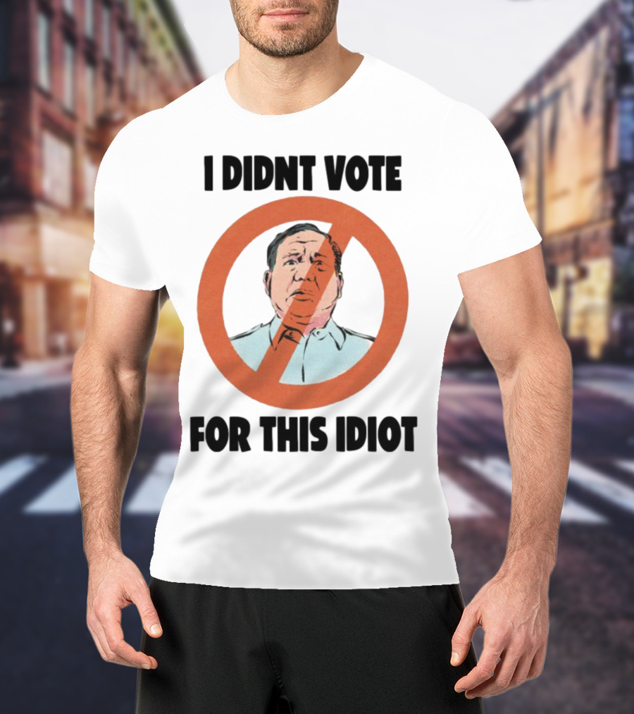 I Didn't Vote For This Idiot No Symbol Political Statement T-Shirt