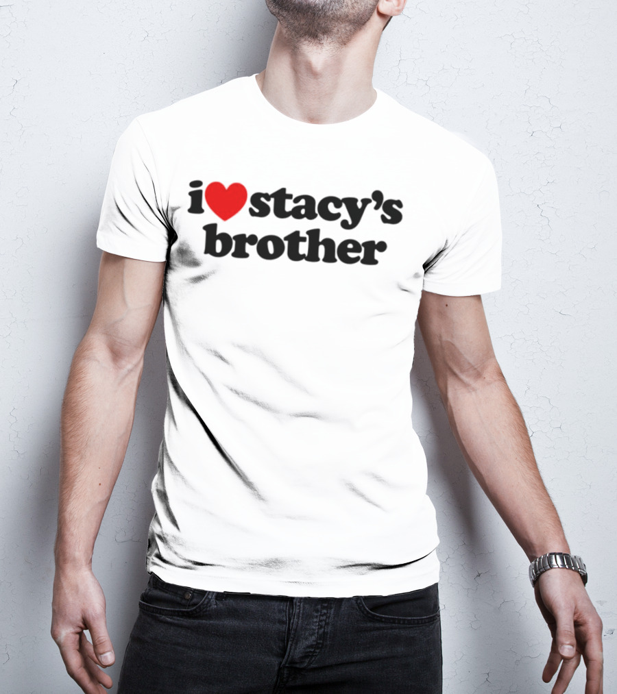 I Love Stacy's Brother White Heart Icon T-Shirt