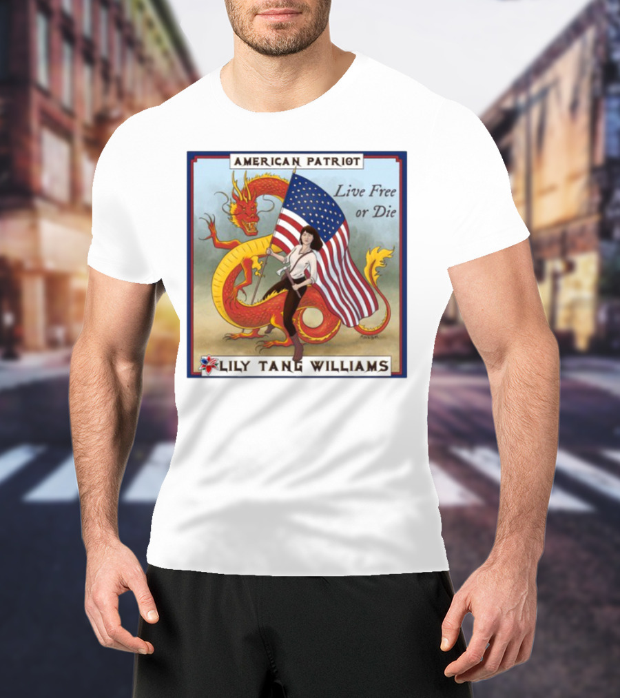 American Patriot Live Free Or Die Lily Tang Williams T-Shirt