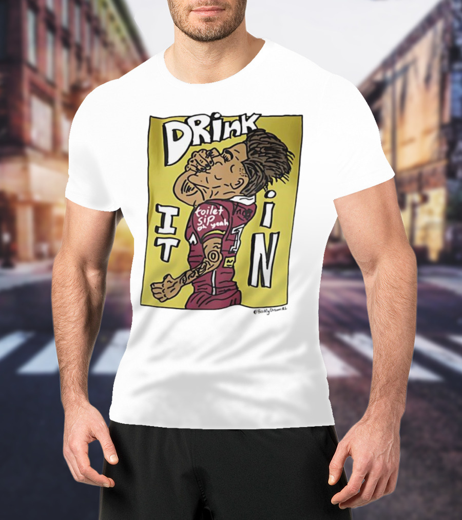 Drink It In Toilet Sip Oh Yeah Walsh T-Shirt