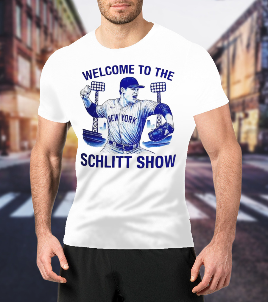 Welcome To The Schlitt Show New York Baseball Player Cam Schlittler T-Shirt