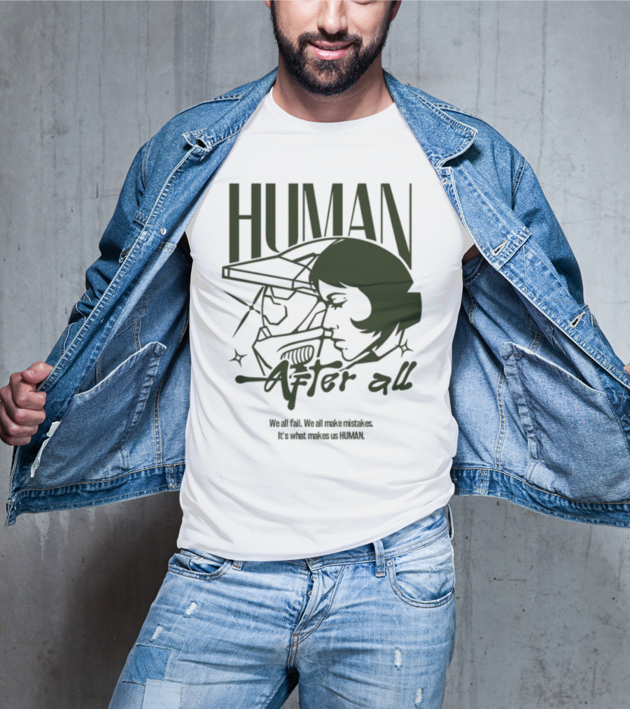 Human After All Embrace Imperfection And Growth T-Shirt