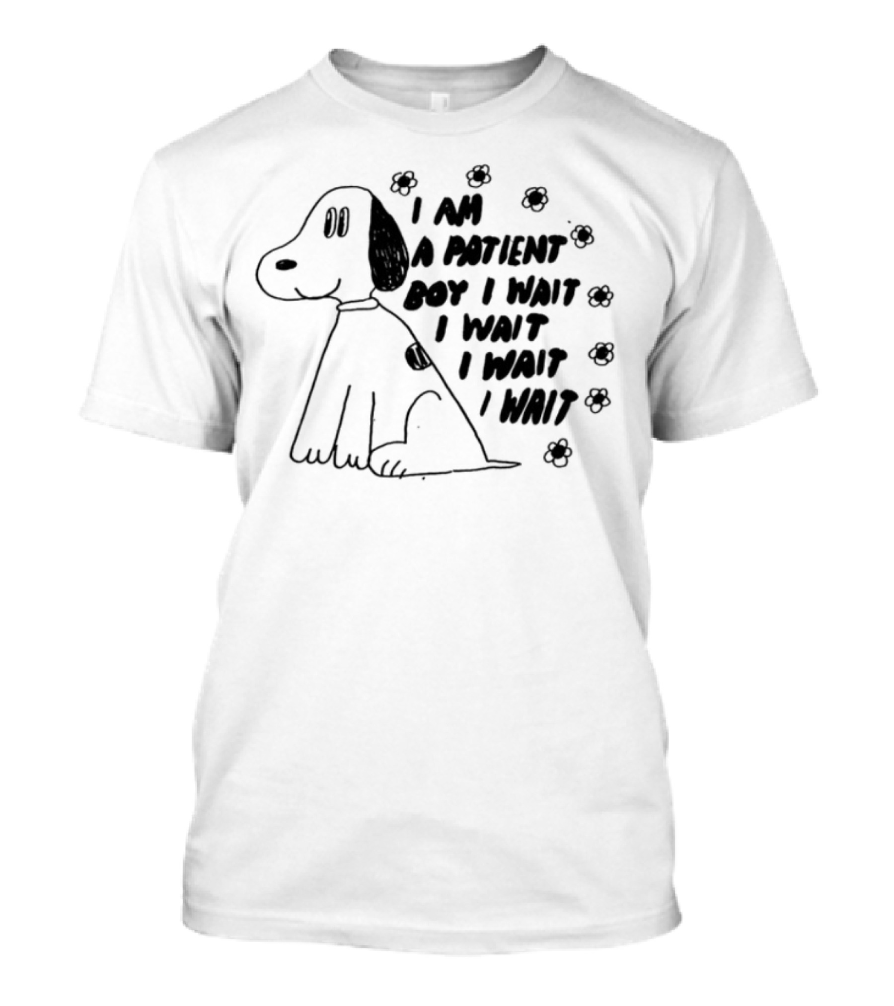 I Am A Patient Boy I Wait I Wait I Wait I Wait Dog And Flowers T-Shirt