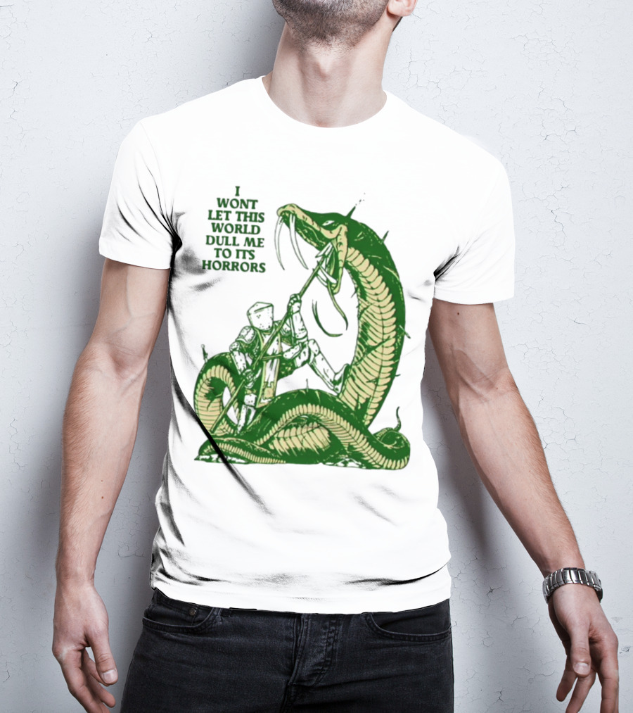 I Wont Let This World Dull Me To Its Horrors Knight Vs Serpent Battle T-Shirt