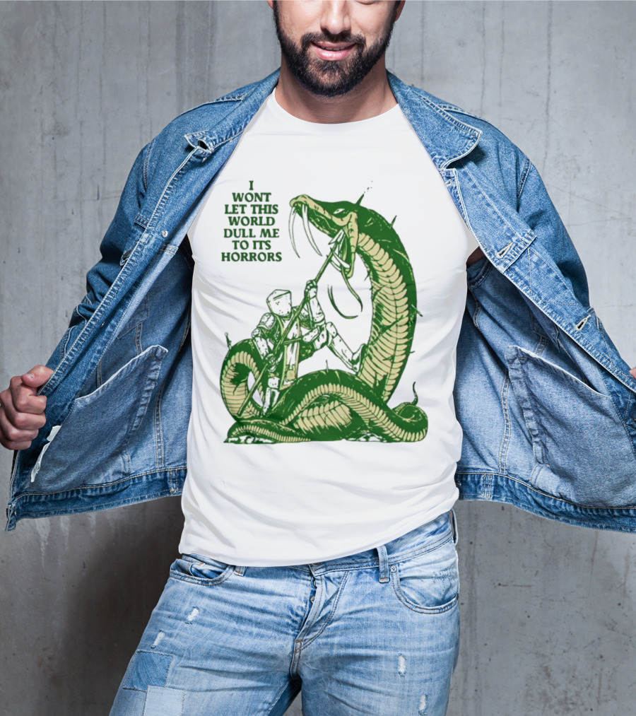 I Wont Let This World Dull Me To Its Horrors Knight Vs Serpent Battle T-Shirt