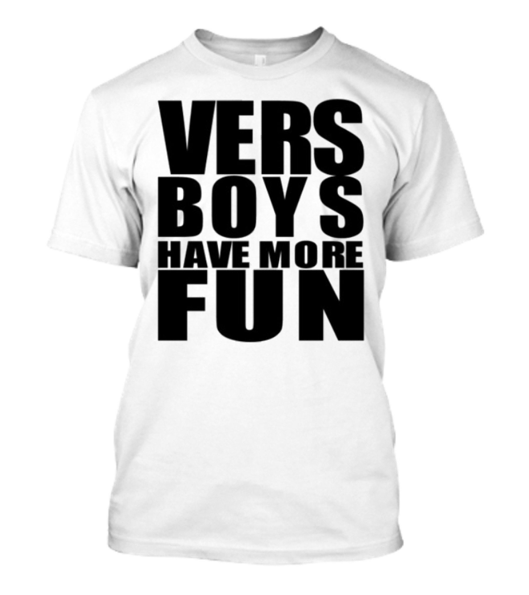 VERS Boys Have More Fun Liljonaro Style T-Shirt