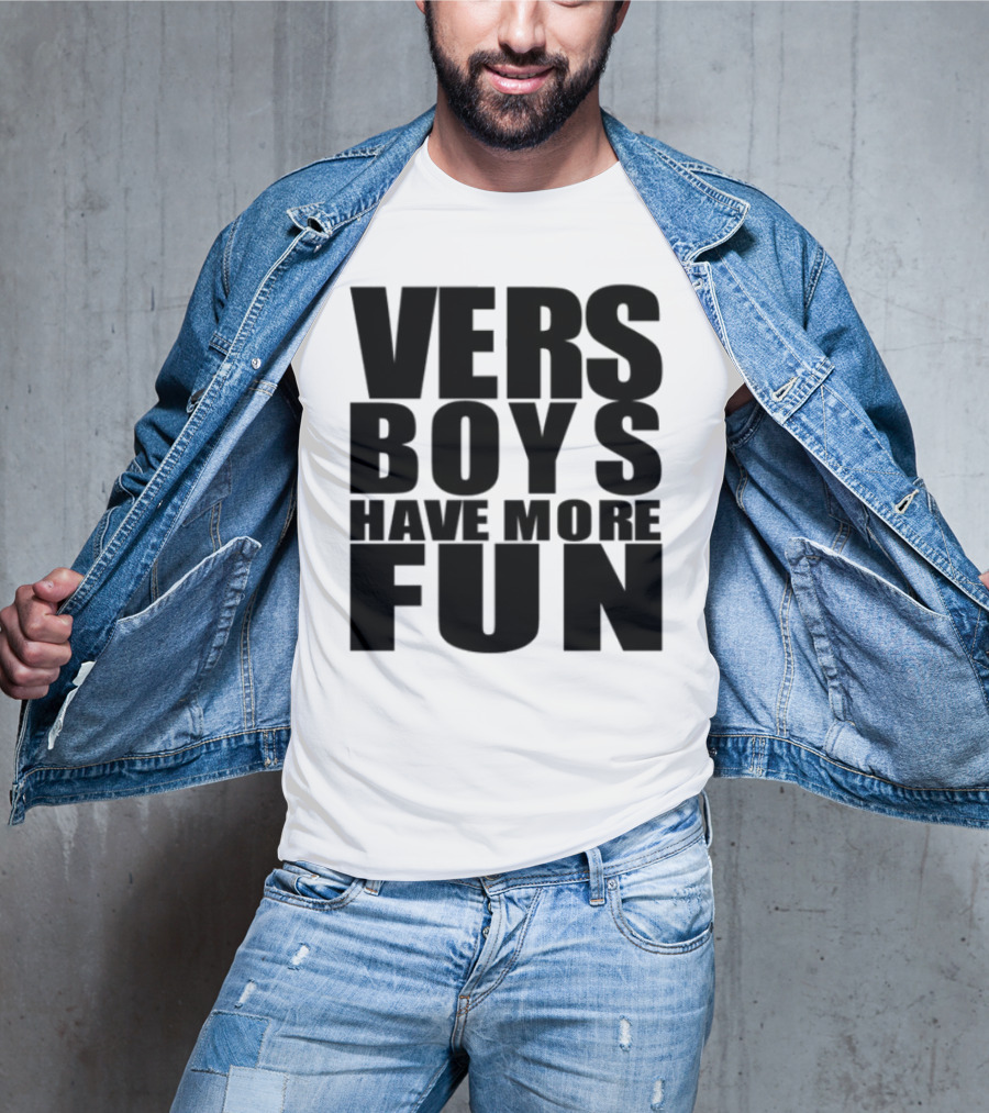 VERS Boys Have More Fun Liljonaro Style T-Shirt