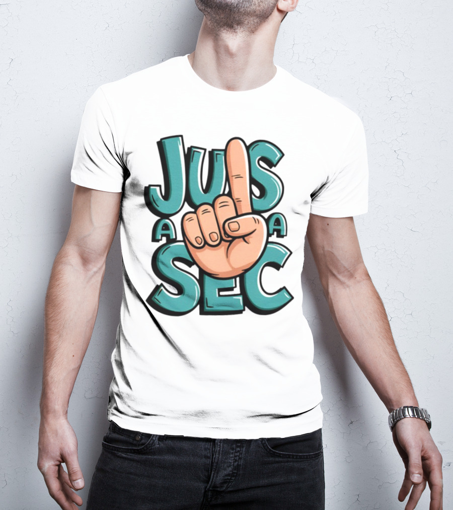 Jus A Sec Finger Gesture Graphic T-Shirt