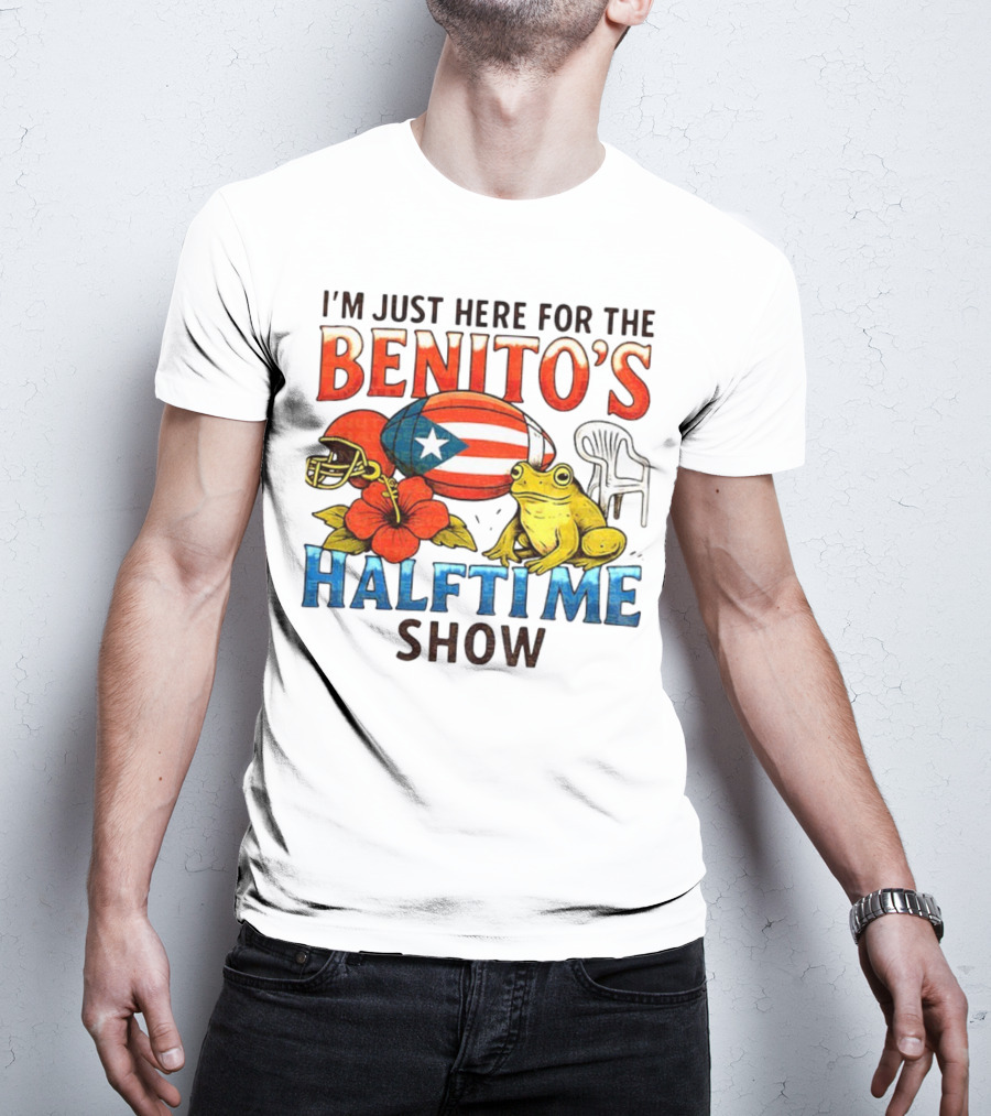 I'm Just Here For The Benito's Halftime Show Bad Bunny Super Bowl T-Shirt