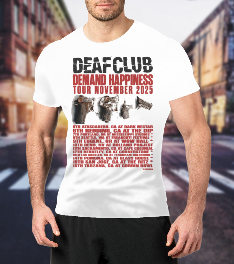 Deaf Club Demand Happiness Tour November 2025 Dispatch Listings T-Shirt