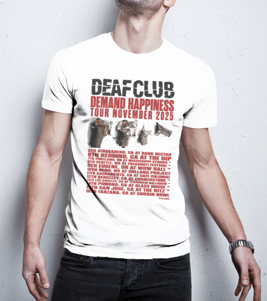 Deaf Club Demand Happiness Tour November 2025 Dispatch Listings T-Shirt