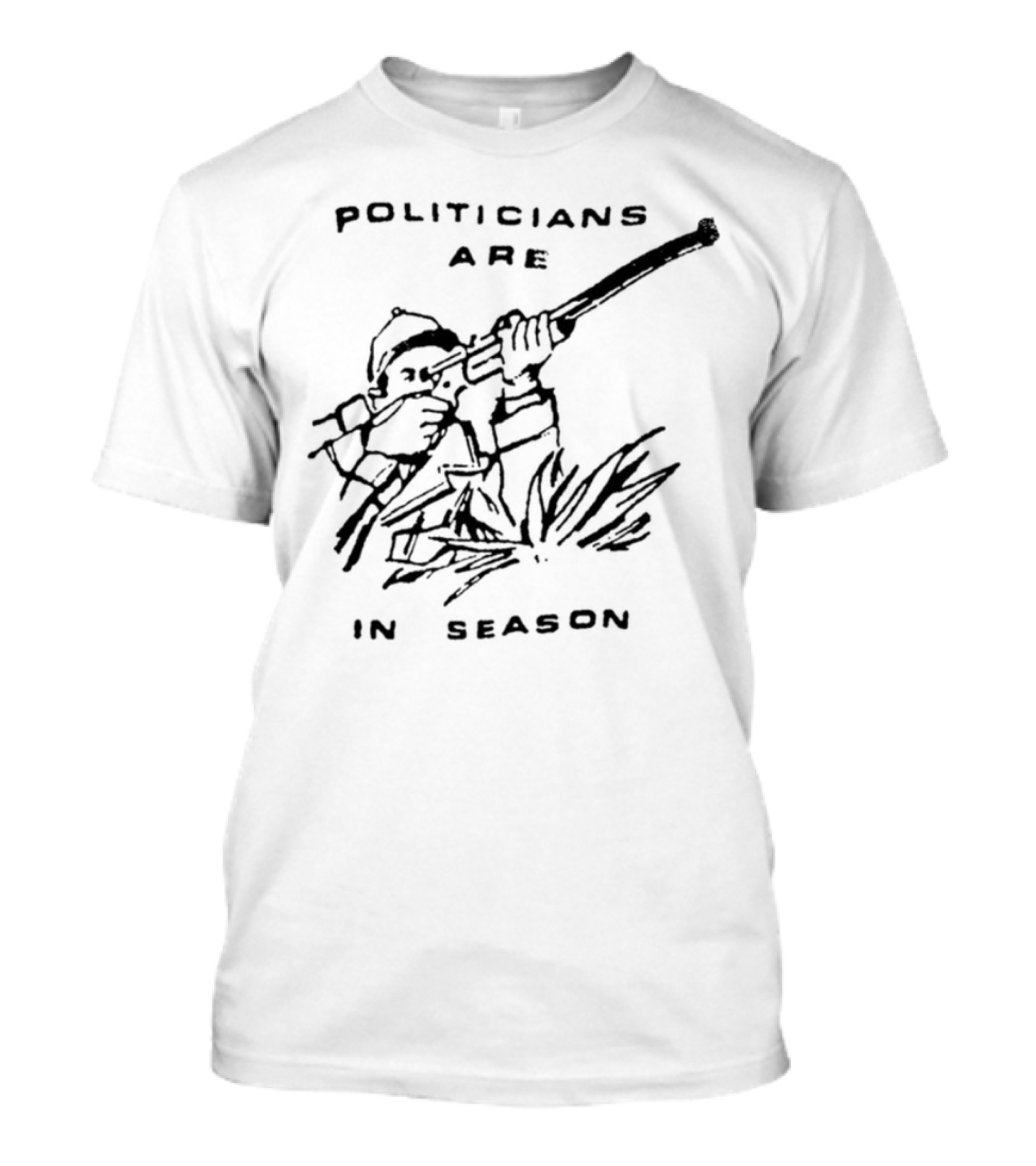 Politicians Are In Season Rifle Hunter Bushes T-Shirt