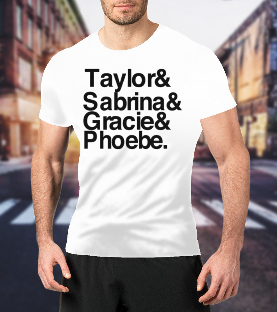 Taylor & Sabrina & Gracie & Phoebe Limited Edition T-Shirt