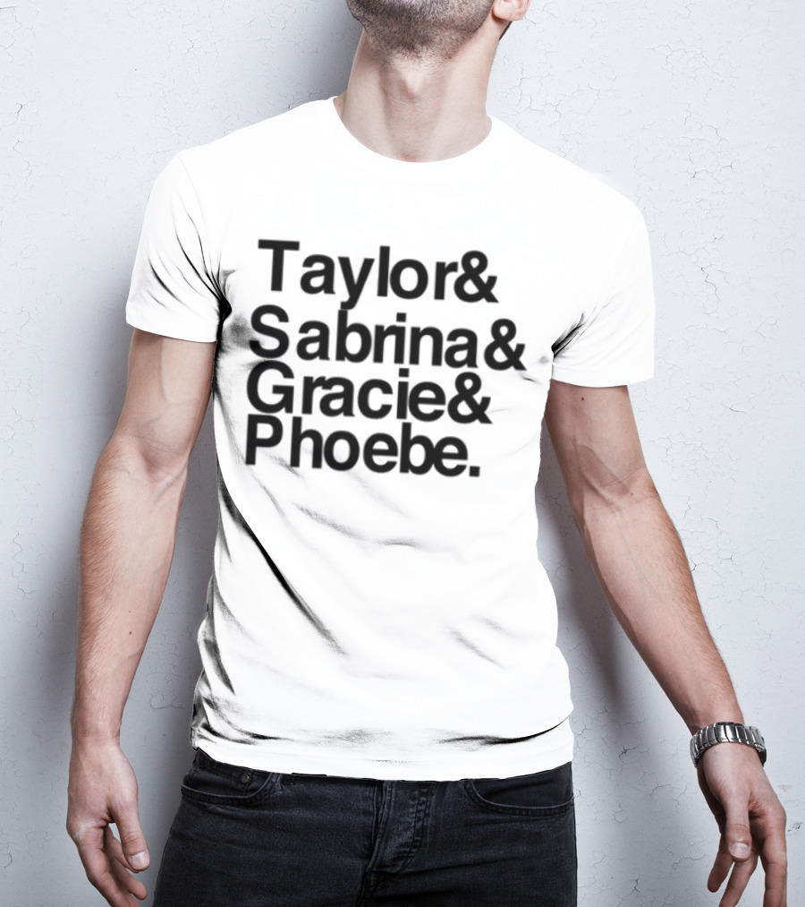 Taylor & Sabrina & Gracie & Phoebe Limited Edition T-Shirt