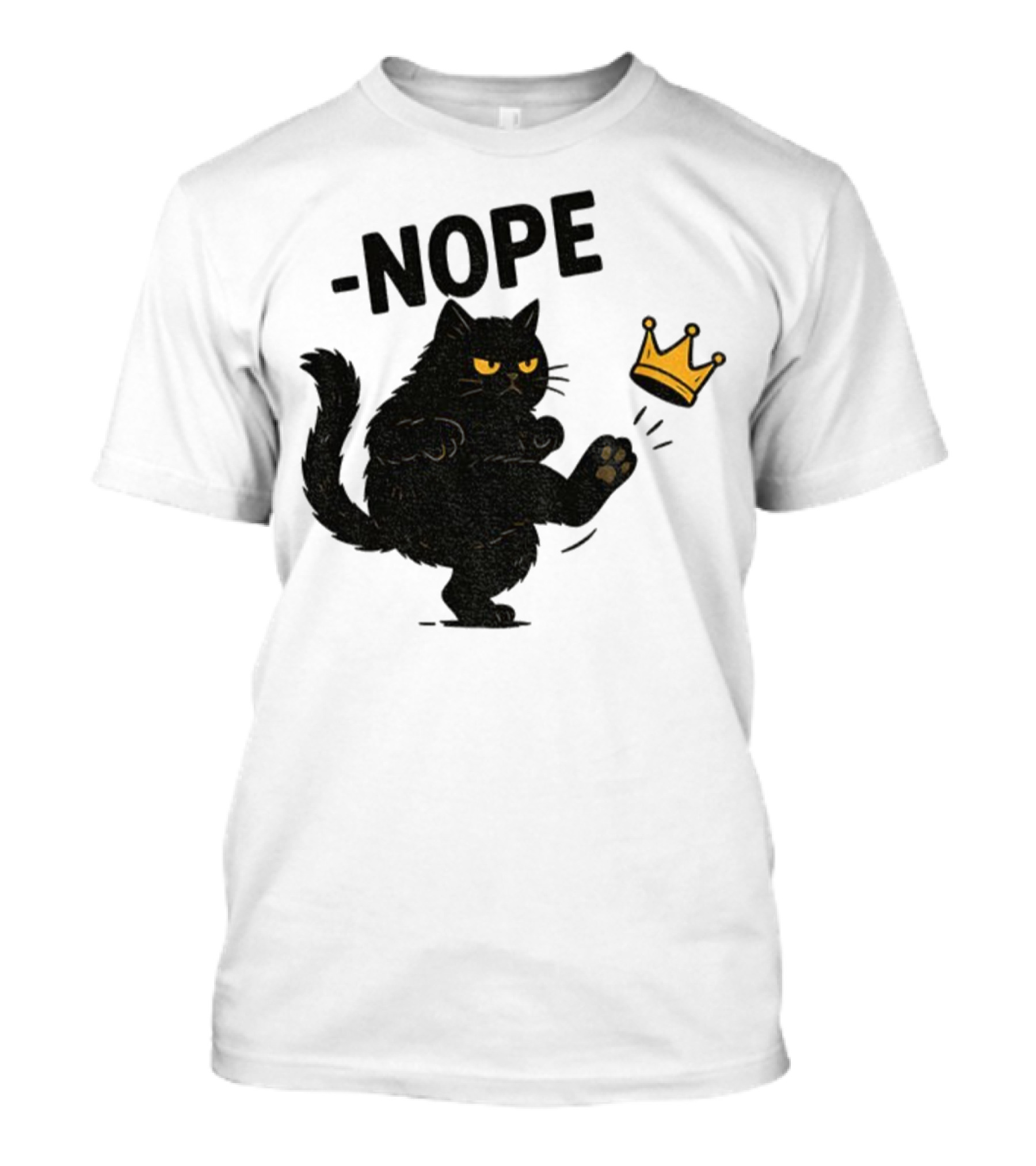 Nope Black Cat Kicking Crown Anti-Trump No Kings In America T-Shirt