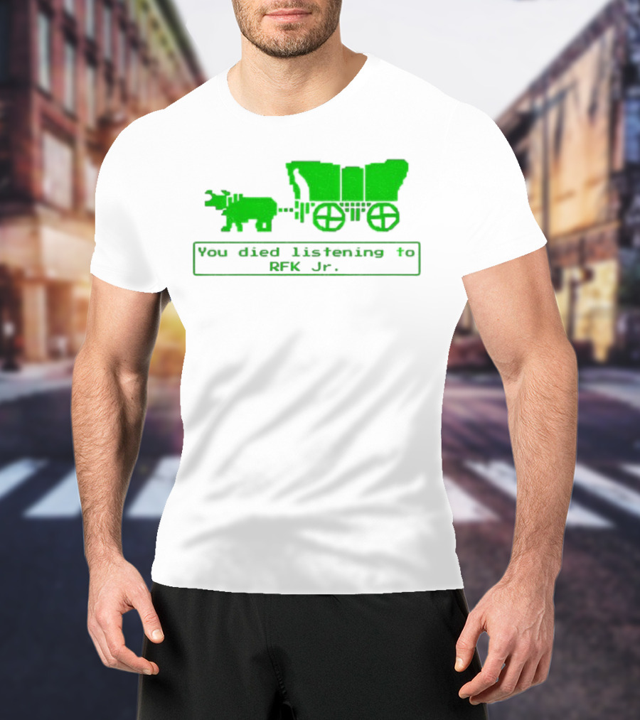 RFK Jr You Died Listening Oregon Trail Pixel Art T-Shirt