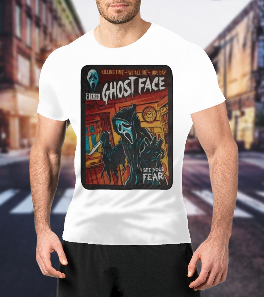 Ghost Face Killing Time Comic Book We All Die One Day I See Your Fear T-Shirt