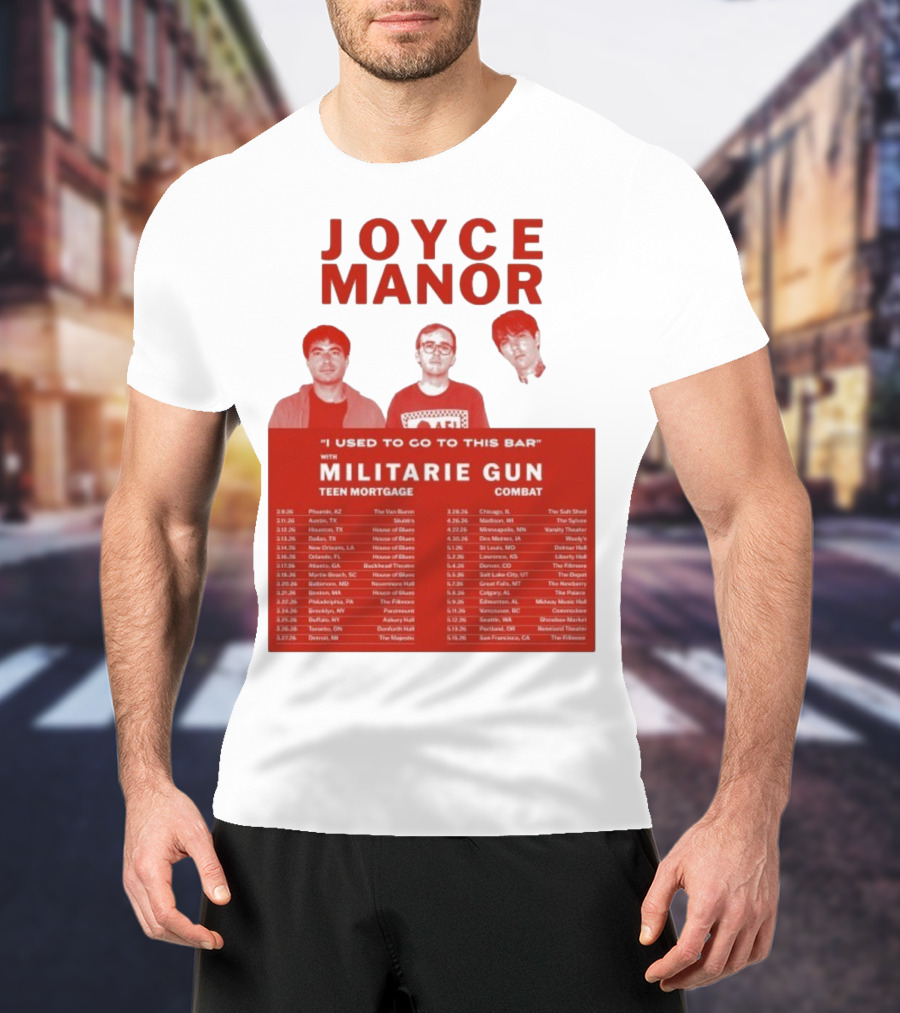 Joyce Manor I Used To Go To This Bar With Militarie Gun Teen Mortgage Combat 2026 Tour Dates T-Shirt