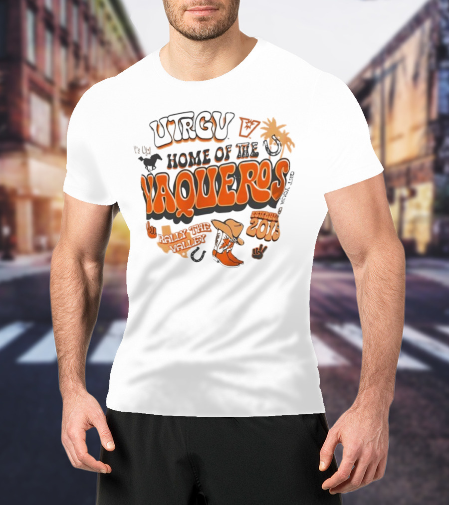UTRGV Vaqueros V’s Up Home Of The Vaqueros Established 2015 T-Shirt