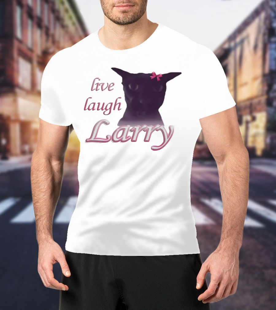 Live Laugh Larry Cat With Pink Bow T-Shirt