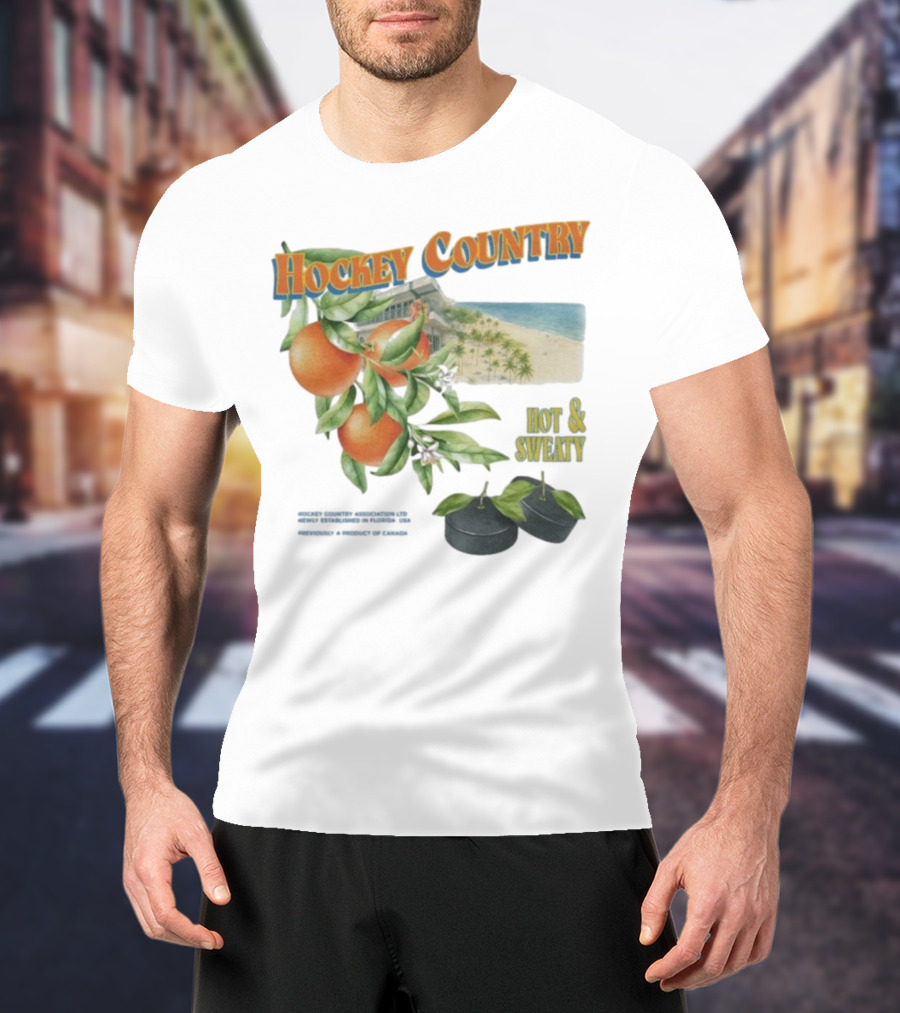 Hockey Country Hot And Sweaty Orange Grove Beach Palms T-Shirt