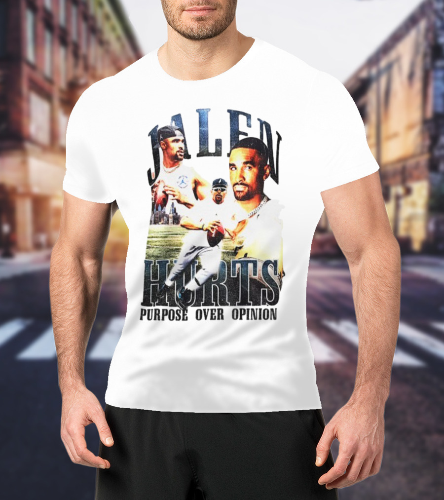 Jalen Hurts Purpose Over Opinion Philadelphia Eagles Super Bowl NFL T-Shirt