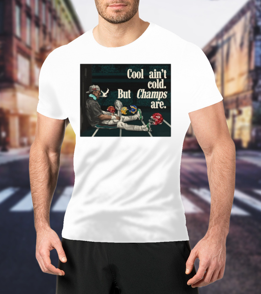 Cool Ain't Cold But Champs Are Football Helmets Trophy Stadium Scene T-Shirt