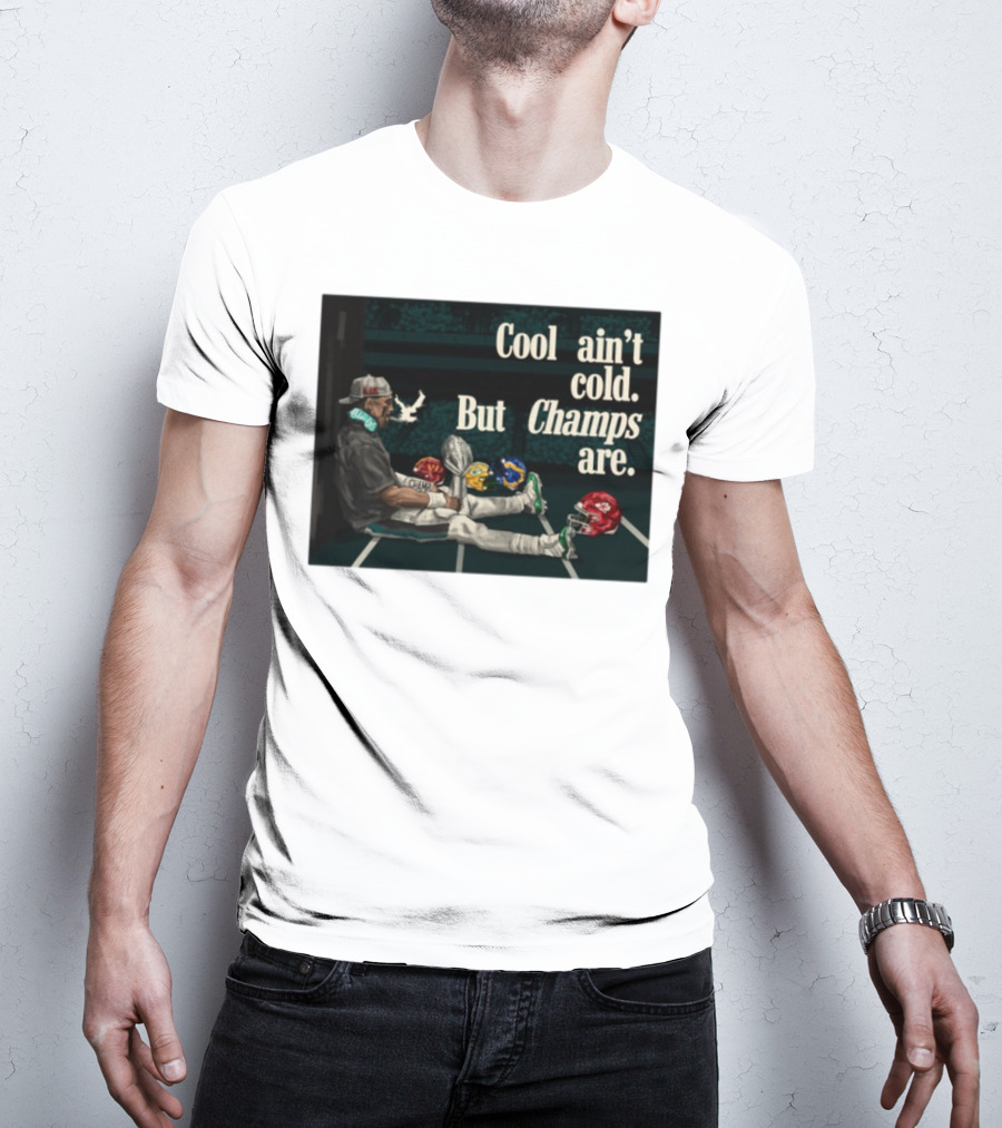 Cool Ain't Cold But Champs Are Football Helmets Trophy Stadium Scene T-Shirt