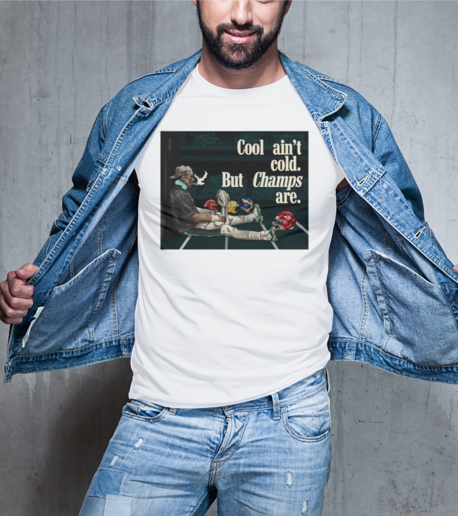 Cool Ain't Cold But Champs Are Football Helmets Trophy Stadium Scene T-Shirt
