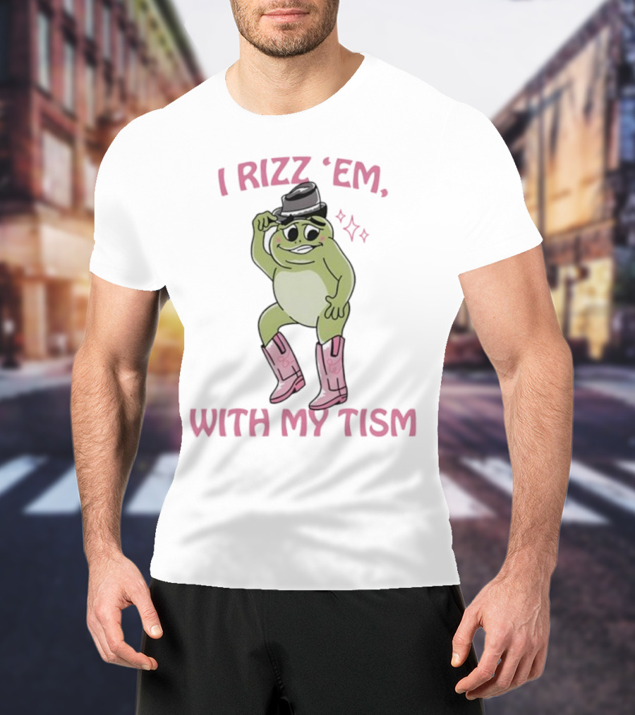 Frog I Rizz 'Em With My Tism Cute Hat Pink Boots T-Shirt