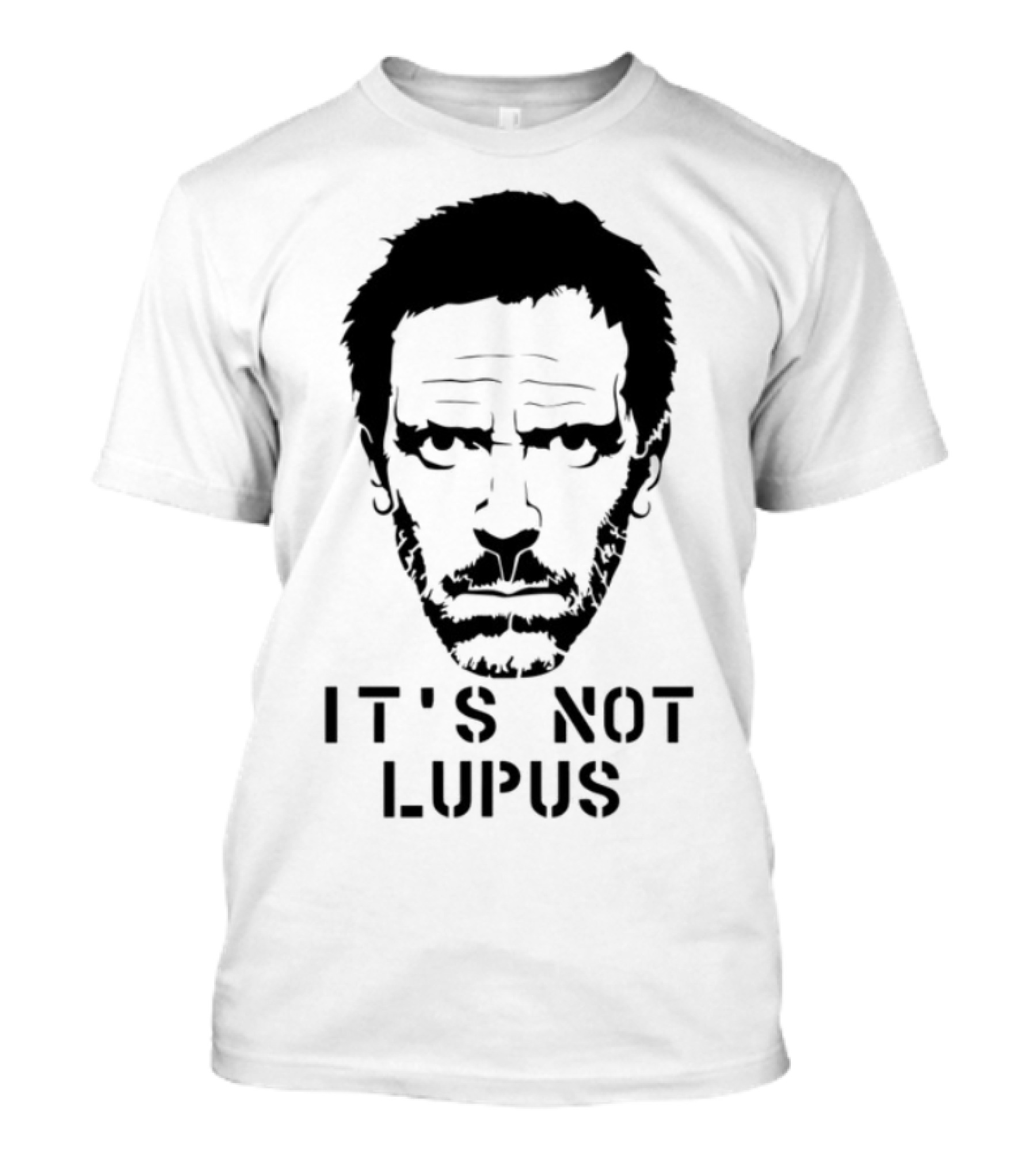 House MD It's Not Lupus T-Shirt