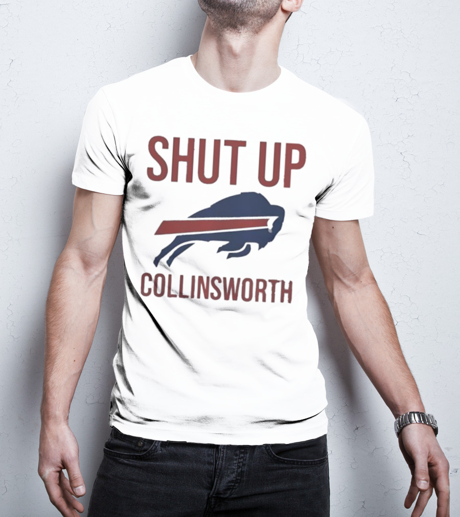 Shut Up Collinsworth Buffalo Bills Fan Statement T-Shirt