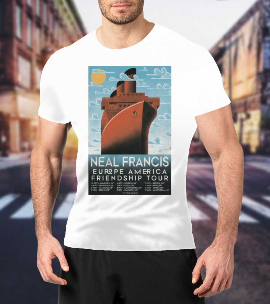 Neal Francis Europe America Friendship Tour 2025 Ship Artwork With Tour Dates T-Shirt