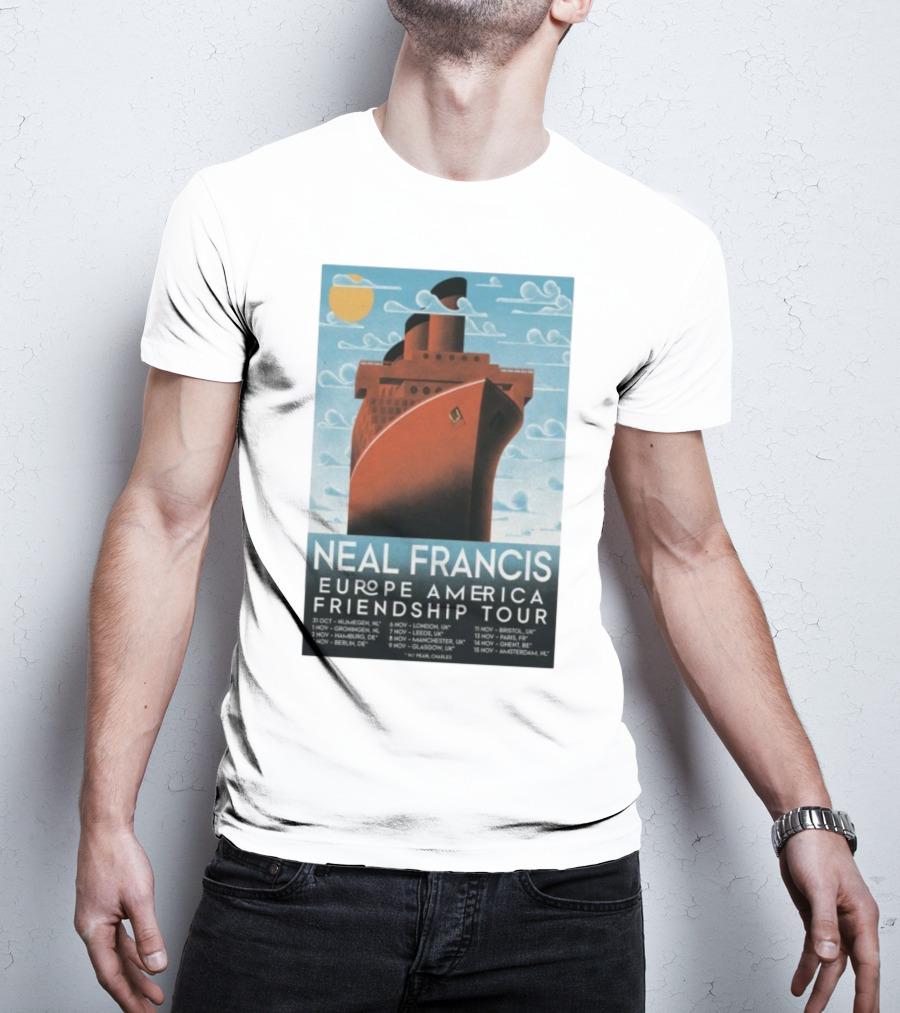 Neal Francis Europe America Friendship Tour 2025 Ship Artwork With Tour Dates T-Shirt