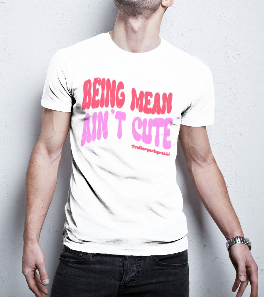 Being Mean Ain't Cute Text With Trendy Glitter Effect T-Shirt