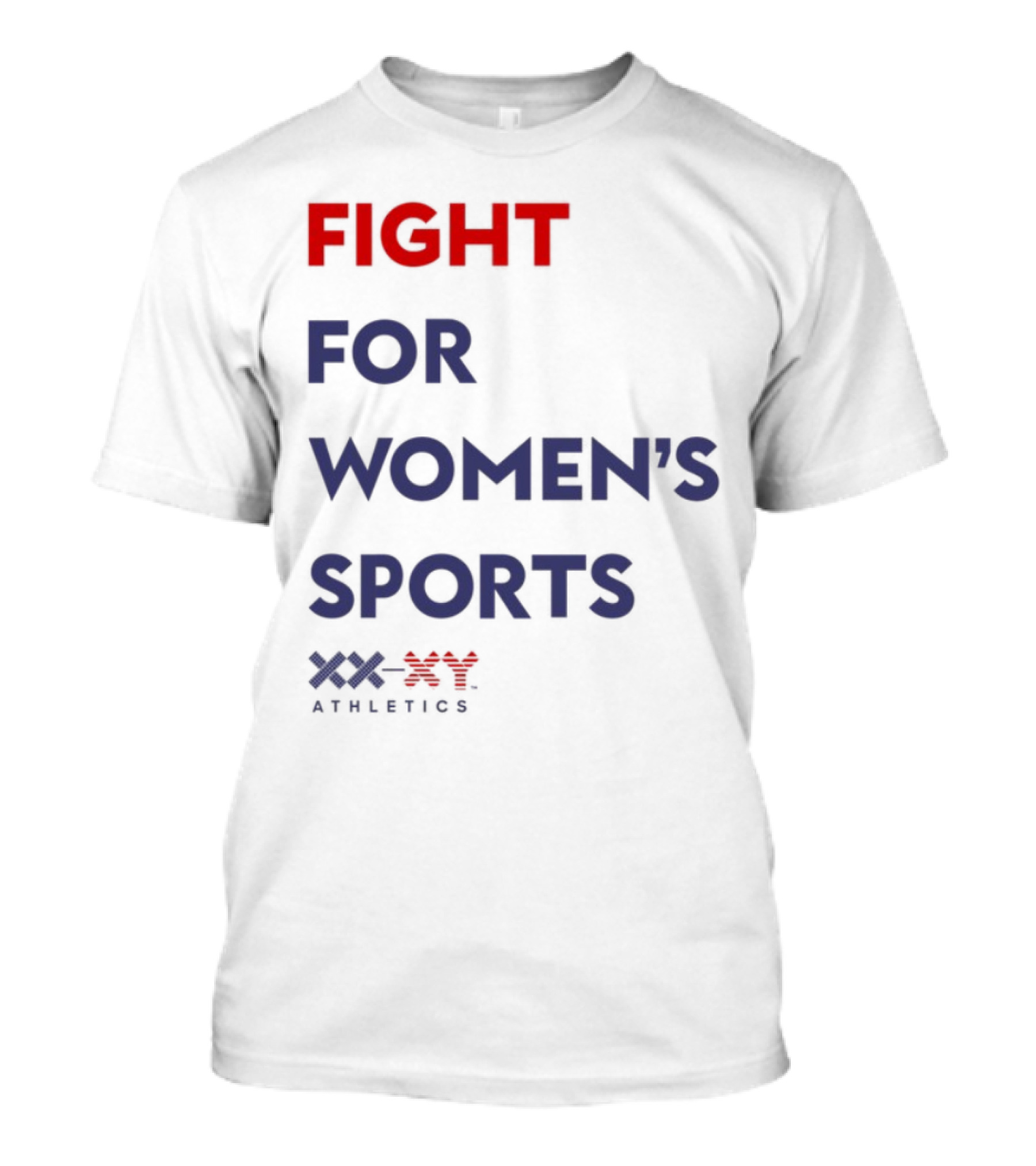FIGHT FOR WOMEN'S SPORTS XX ATHLETICS T-Shirt