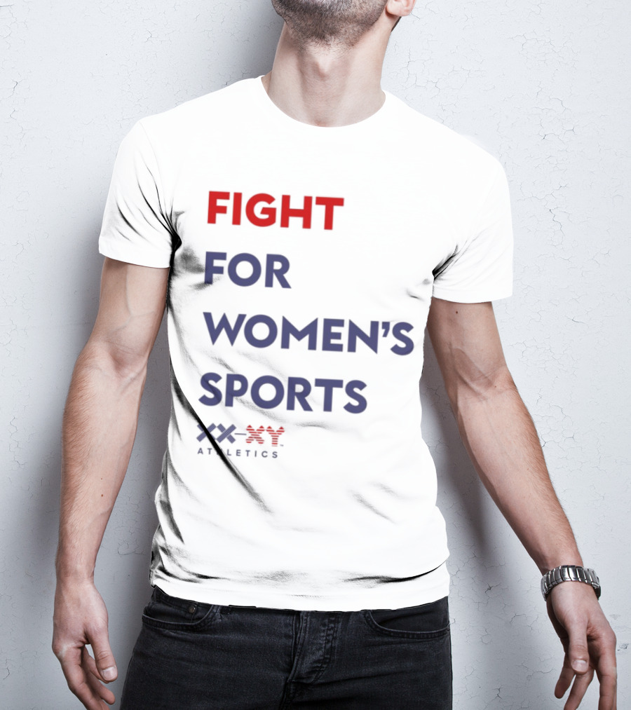 FIGHT FOR WOMEN'S SPORTS XX ATHLETICS T-Shirt