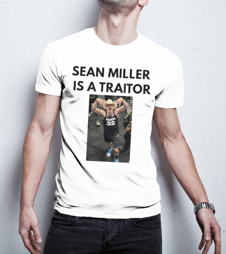 Sean Miller Is A Traitor Xavier 32 Cowboy Hat T-Shirt