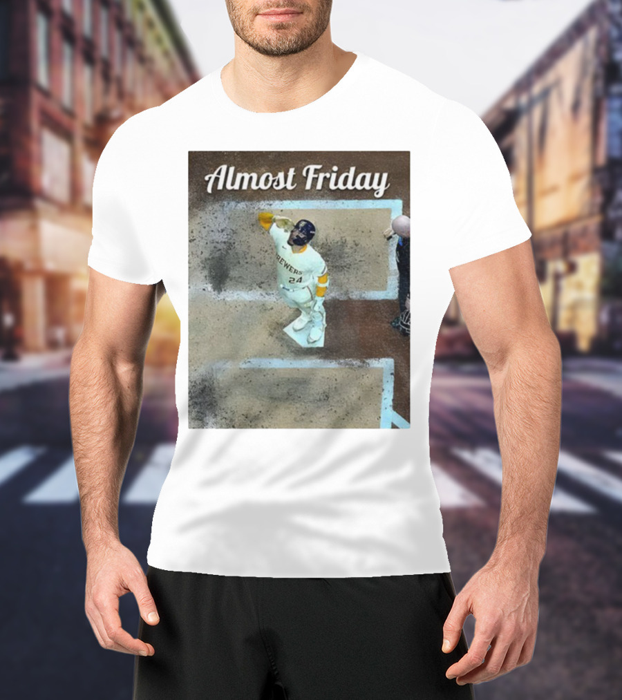 William Contreras Brewers Almost Friday 24 At Home Plate 2025 T-Shirt