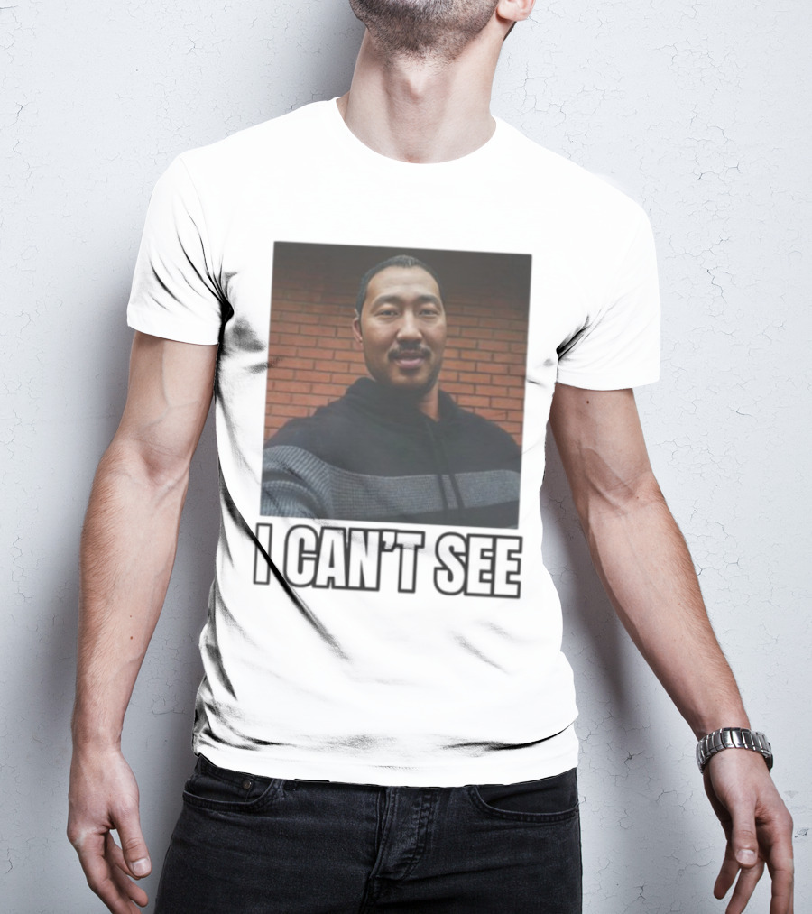 I Can't See I Can't See Andrew Ahn T-Shirt