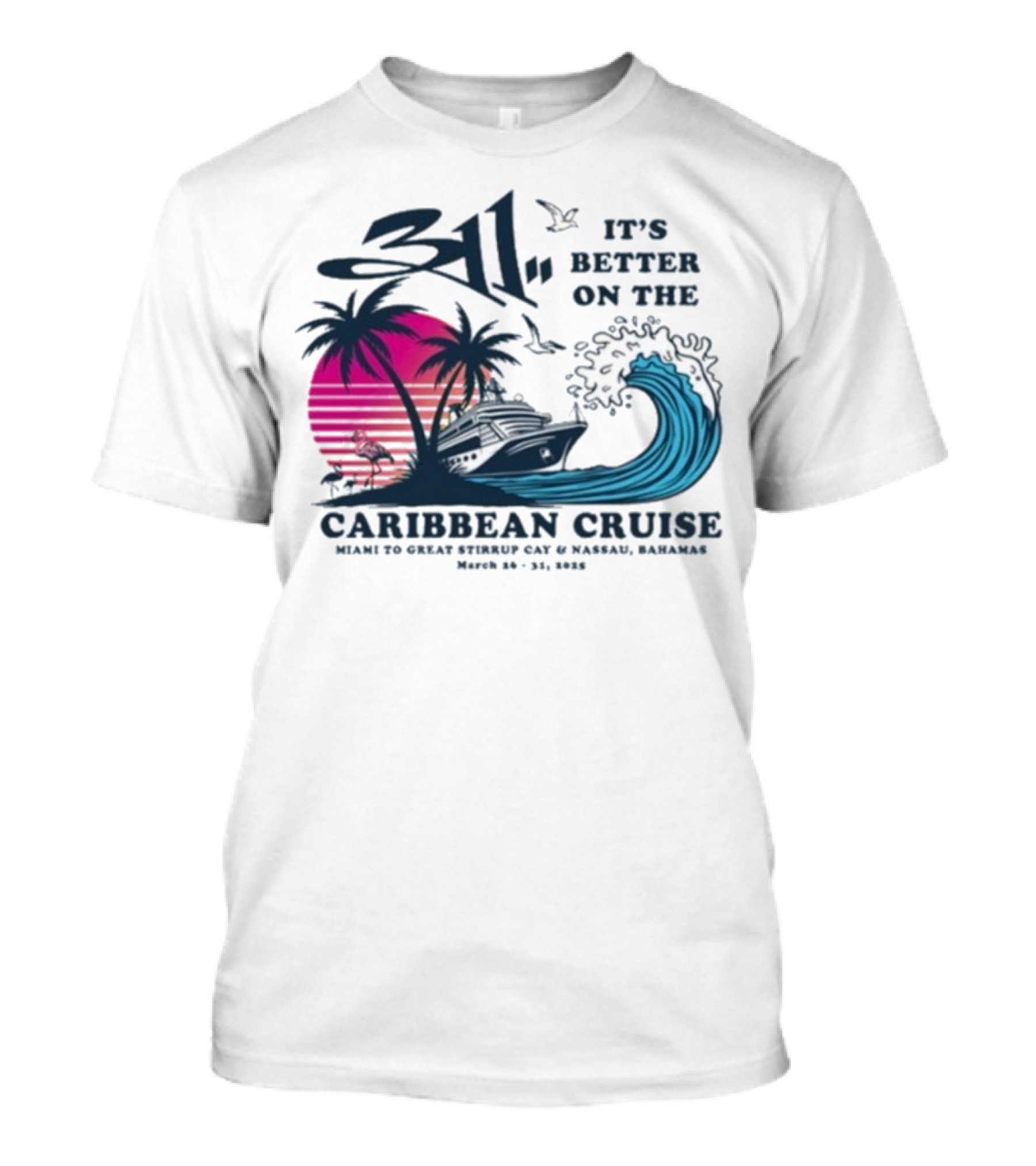 311 It's Better On The Caribbean Cruise Miami Great Stirrup Cay Nassau Bahamas Wave Tour 2023 T-Shirt